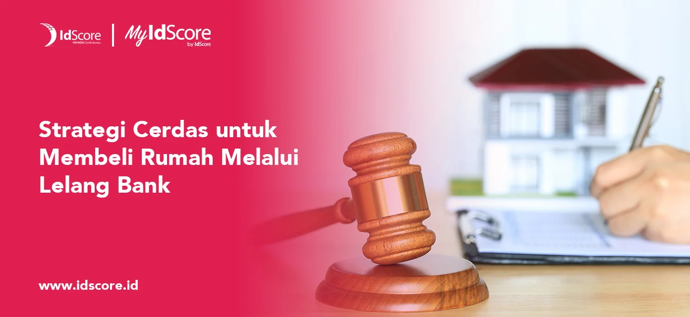 Strategi Cerdas Untuk Membeli Rumah Melalui Lelang Bank